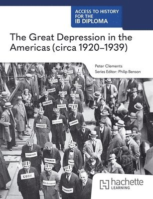 Peter Clements - Access to History for the IB Diploma: The Great Depression in the Americas (circa 1920-1939), Häftad