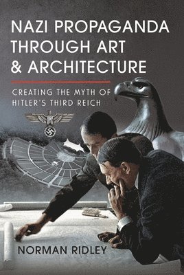 Nazi Propaganda Through Art and Architecture 1