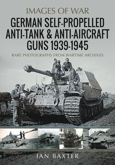 bokomslag German Self-Propelled Anti-Tank and Anti-Aircraft Guns, 1939-1945