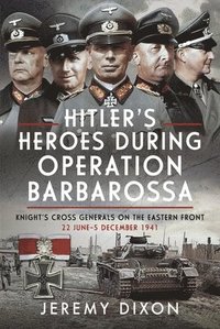 bokomslag Hitlers Heroes During Operation Barbarossa
