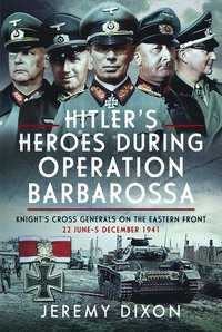 bokomslag Hitlers Heroes During Operation Barbarossa