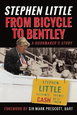 bokomslag From Bicycle to Bentley, A Bookmaker's Story