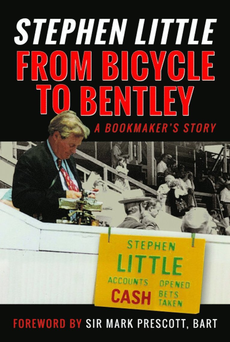 Stephen Little - From Bicycle to Bentley, A Bookmaker's Story, Häftad