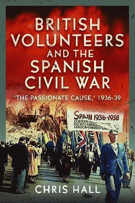 bokomslag British Volunteers and the Spanish Civil War