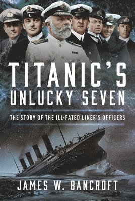 Titanic's Unlucky Seven 1