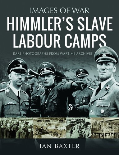 Ian Baxter - Himmler's Slave Labour Camps, Häftad