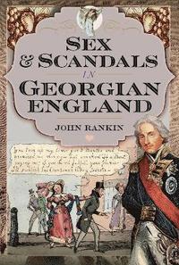 bokomslag Sex and Scandals in Georgian England