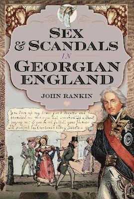 Sex and Scandals in Georgian England 1