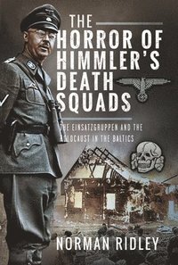 bokomslag The Horror of Himmlers Death Squads