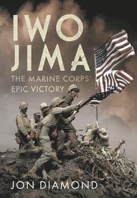 bokomslag Iwo Jima: The Marine Corps Epic Victory