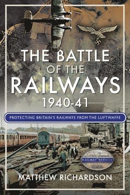 bokomslag The Battle of the Railways, 1940-41