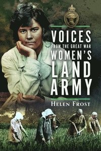 bokomslag Voices from the Great War Women's Land Army