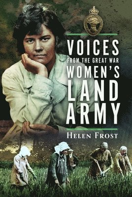 bokomslag Voices from the Great War Women's Land Army