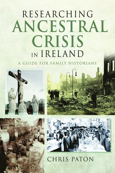 bokomslag Researching Ancestral Crisis in Ireland