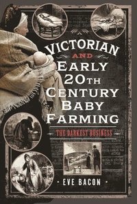 bokomslag Victorian and Early 20th Century Baby Farming