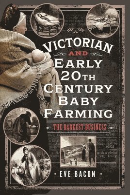 Victorian and Early 20th Century Baby Farming 1
