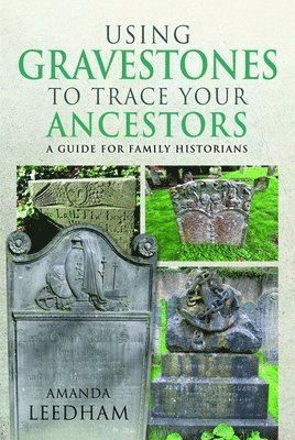 bokomslag Using Gravestones to Trace Your Ancestors