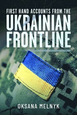 bokomslag First Hand Accounts From the Ukrainian Frontline