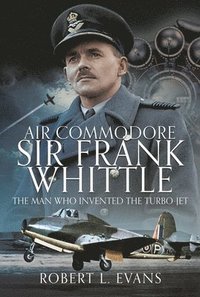 bokomslag Air Commodore Sir Frank Whittle