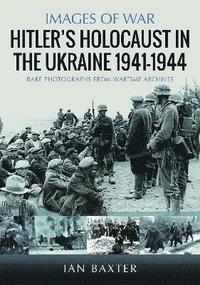 bokomslag Hitler's Holocaust in the Ukraine 1941-1944