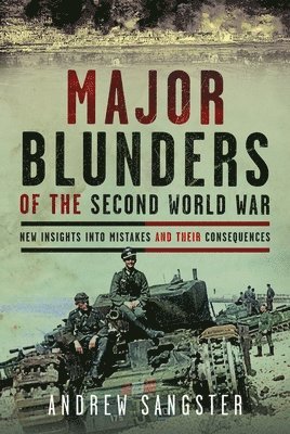 Major Blunders of the Second World War