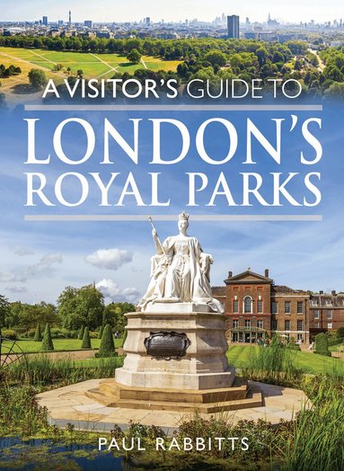 Paul Rabbitts - Visitor's Guide to London's Royal Parks, Häftad