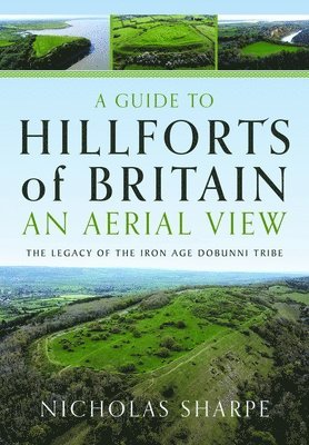 bokomslag A Guide to Hillforts of Britain, An Aerial View