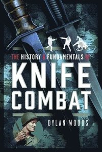 bokomslag History & Fundamentals of Knife Combat
