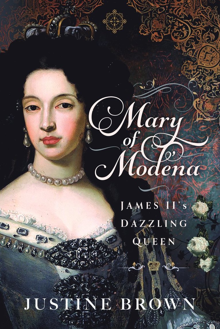 Justine Brown - Mary of Modena, Inbunden