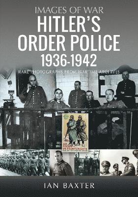 bokomslag Hitlers Order Police 19361942