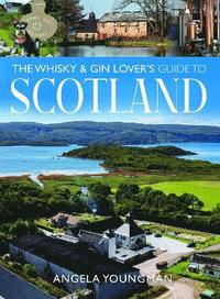 bokomslag Whisky and Gin Lover's Guide to Scotland