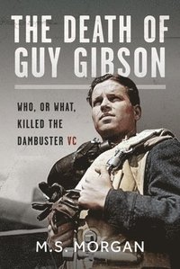 bokomslag The Death of Guy Gibson