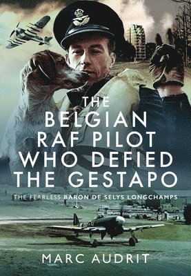 Marc Audrit - Belgian RAF Pilot Who Defied the Gestapo, Inbunden