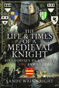 bokomslag Life and Times of a Medieval Knight