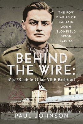 Behind the Wire: The Road to Oflag VIIB Eichsttt 1