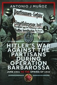 bokomslag Hitler's War Against the Partisans During Operation Barbarossa