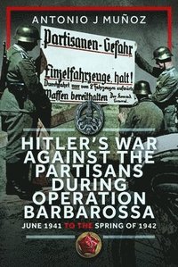 bokomslag Hitlers War Against the Partisans During Operation Barbarossa