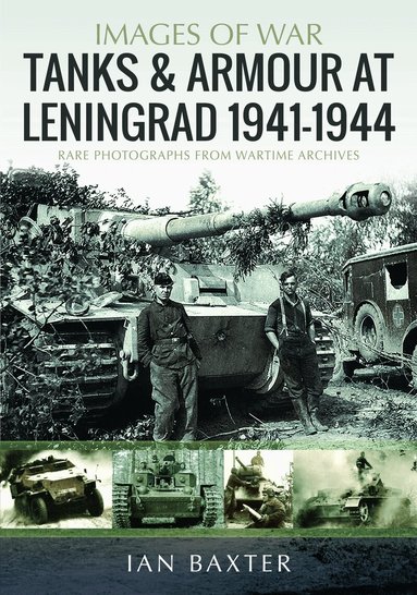 Ian Baxter - Tanks and Armour at Leningrad 1941–1944, Häftad