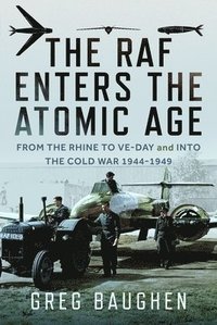 bokomslag The RAF Enters the Atomic Age