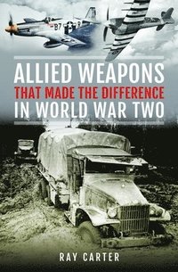bokomslag Allied Weapons That Made the Difference in World War Two