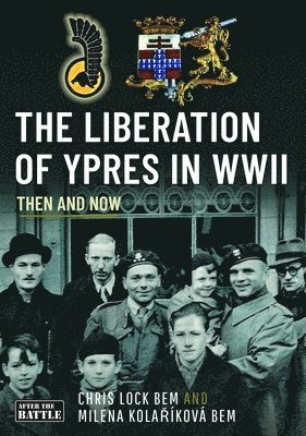 The Liberation of Ypres in WWII 1