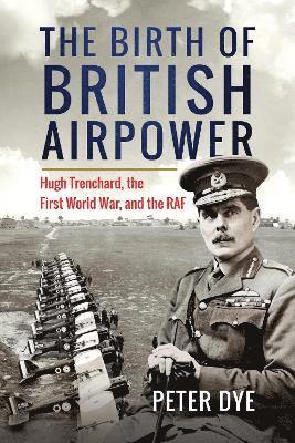 The Birth of British Airpower 1