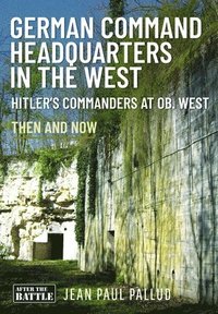 bokomslag German Command Headquarters in the West