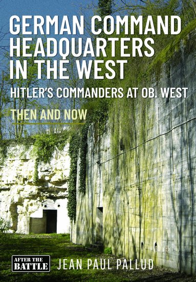 Jean Paul Pallud - German Command Headquarters in the West, Inbunden