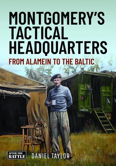 Daniel Taylor - Montgomery's Tactical Headquarters, Inbunden