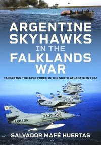 bokomslag Argentine Skyhawks in the Falklands War