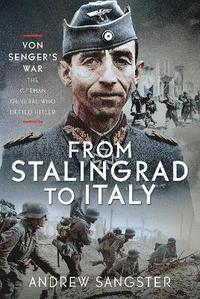 bokomslag From Stalingrad to Italy - Von Senger's War