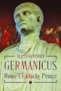 bokomslag Germanicus, Rome's Unlucky Prince