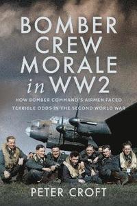 bokomslag Bomber Crew Morale in WW2