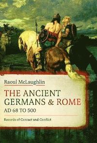 bokomslag Ancient Germans and Rome, AD 68 to 500